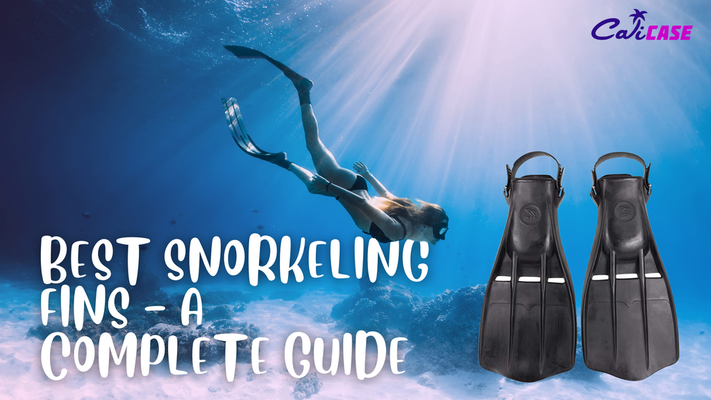 BEST SNORKELING FINS - A COMPLETE GUIDE
