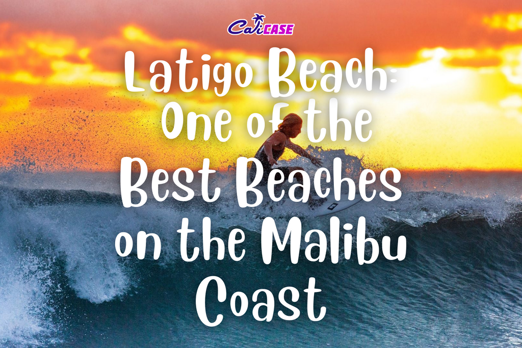 Latigo Beach: One of the Best Beaches on the Malibu Coast